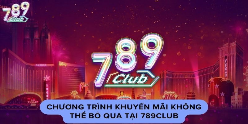 Một số lưu ý khi tham gia khuyến mãi 789club